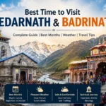 Best Time to Visit Kedarnath and Badrinath: Complete Travel Guide